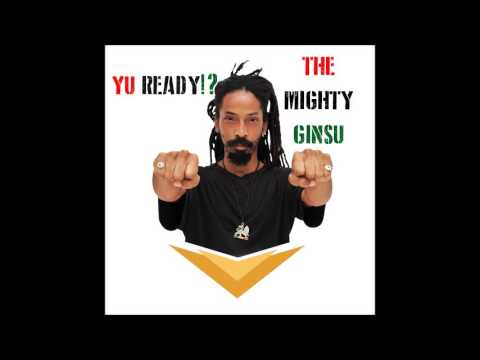 YU READY - The Mighty Ginsu ft. Pache