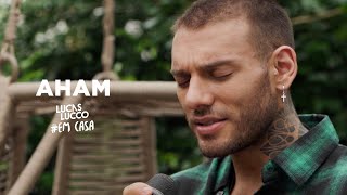 Lucas Lucco - Aham #EmCasa | Cante #Comigo