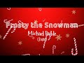 Frosty The Snowman - Michael Buble (Audio)
