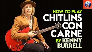 How to Play Chitlins Con Carne by Kenny Burrell - Kenny Burrell Jazz Licks Lesson