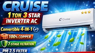 Cruise 1 Ton 3 Star Inverter Split AC Review | 7-Stage Air Filtration | 4-in-1 Convertible 