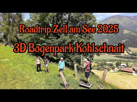 Roadtrip Zell am See 2025 - Bogenschießen im 3D Bogenpark Kohlschnait in Bruck - Archery 3D