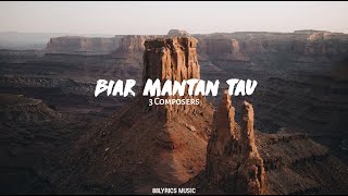 Download lagu Biar Mantan tau (lirik) - 3 Composers mp3 Download lagu Biar Mantan tau (lirik) - 3 Composers mp3