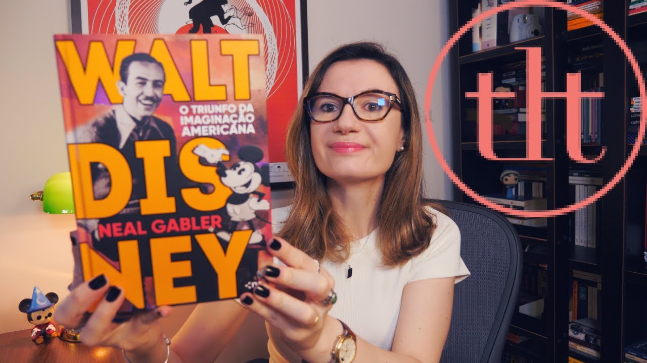 Biografia: Walt Disney - O Triunfo da Imaginação Americana (Neal Gabler) 🇺🇸 | Tatiana Feltrin