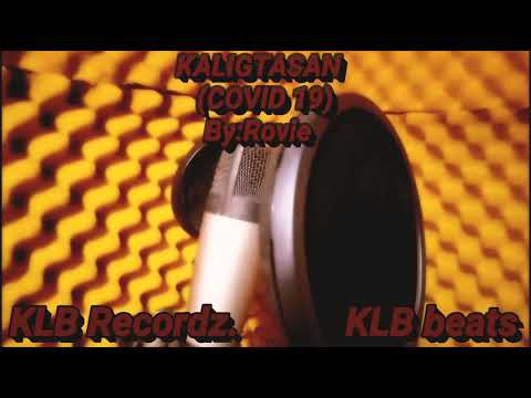 KLB Recordz-Kaligtasan(COVID 19) by. Rovie (lyrics video) KLB beats