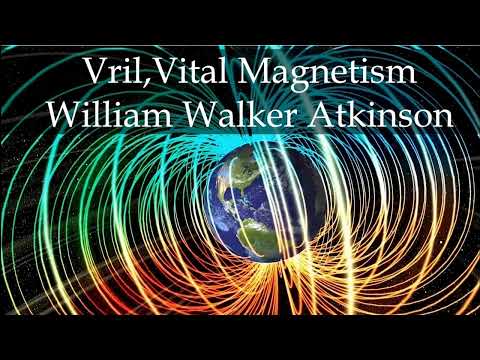 1  Vril, Vital Magnetism, William Walker Atkinson  Complete
