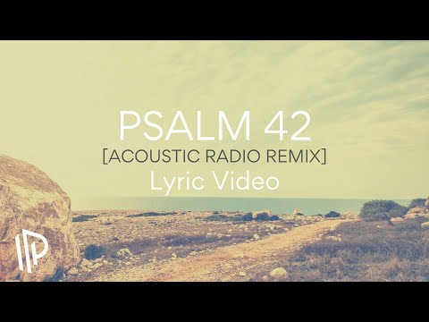 Psalm 42 [Acoustic Radio Remix] [feat. Luke Lynass] by The Psalms Project - Official Lyric Video