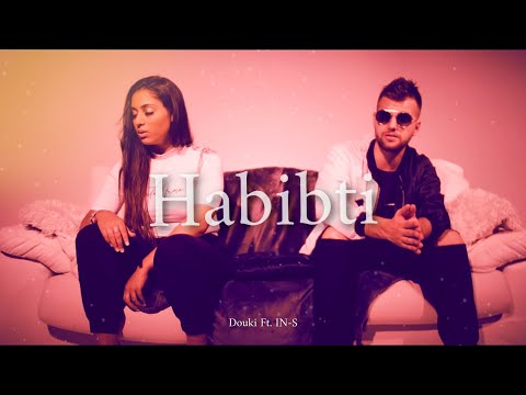 Douki Ft. IN-S - Habibti (Official Music Lyrics)