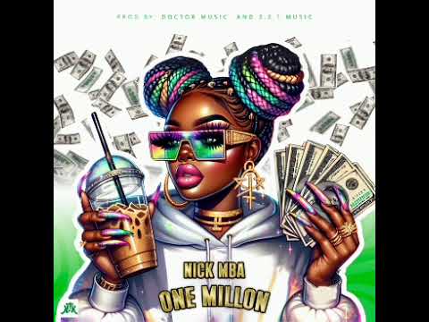 Nick MBA (One Millon) OFICIAL AUDIO