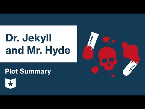 Dr. Jekyll and Mr. Hyde  | Plot Summary | Robert Louis Stevenson