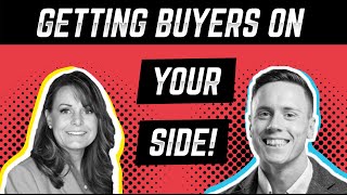 Getting Buyers On Your Side 🤼♀️ - Lisa Palmer