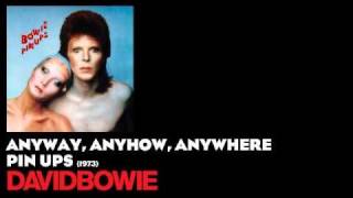 Anyway, Anyhow, Anywhere - Pin Ups [1973] - David Bowie