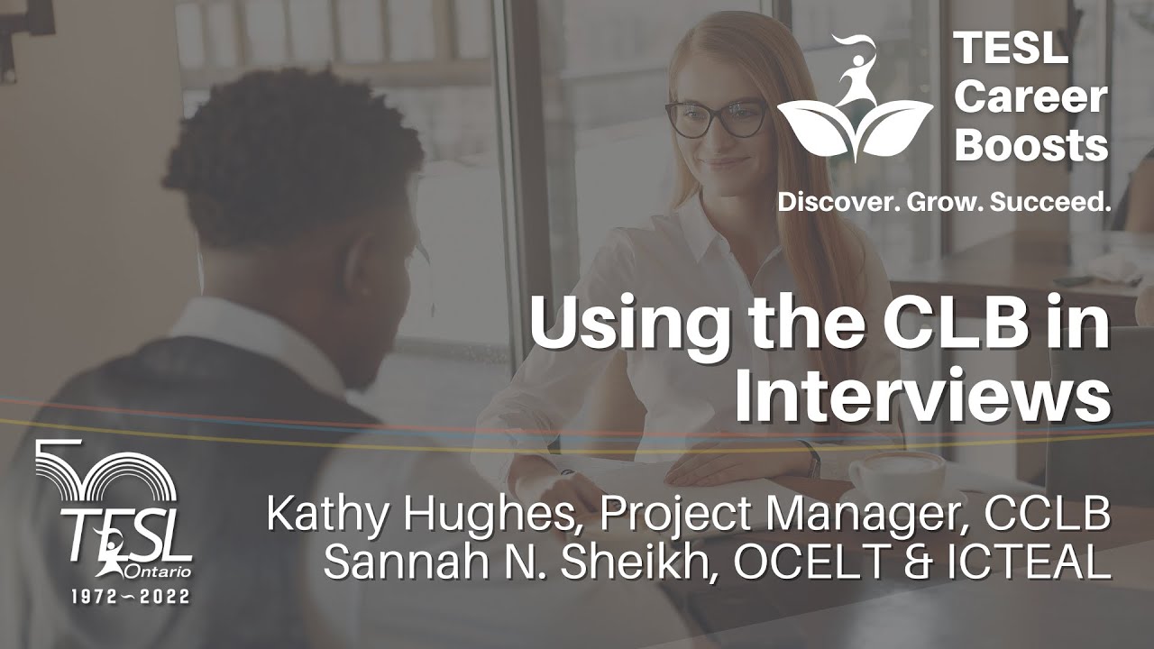 TESL Ontario Career Boosts: Using the CLB in Interviews