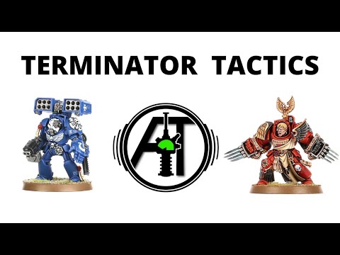 Terminators Tactics in 9th Edition - Codex Space Marines Unit Review