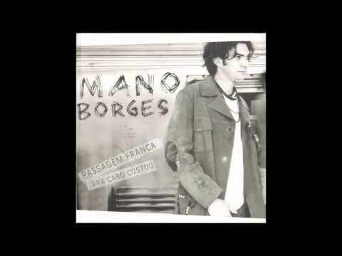 Mano Borges - Maranhão Meu Tesouro, Meu Torrão (Passagem Franca Pra Caro Custou)