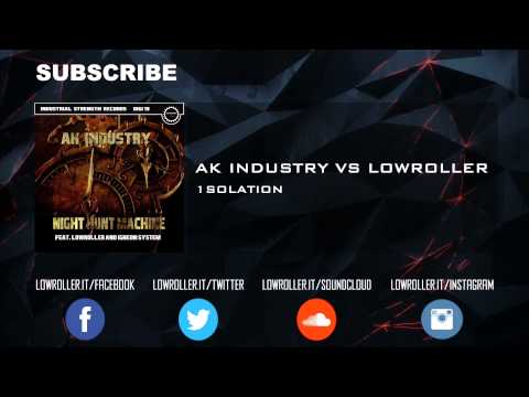 AK Industry vs Lowroller - 1Solation (Full HQ)