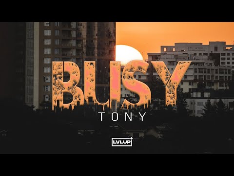Tony - BUSY (Official Audio)