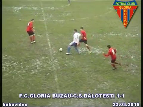 C.S.BALOTESTI-F.C.GLORIA BUZAU 1-1 / REZUMAT