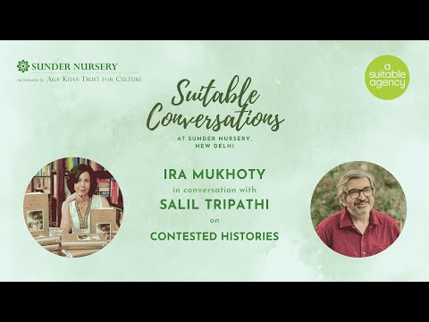 Suitable Conversations S04E04: Ira Mukhoty and Salil Tripathi | Contested Histories