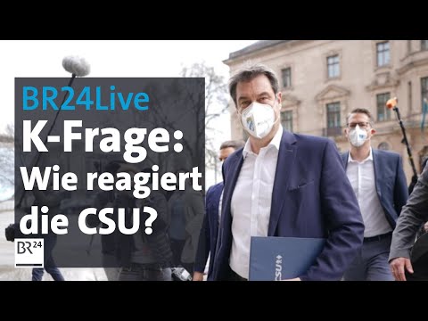 BR24Live: Markus Söder oder Armin Laschet - wie reagiert die CSU? | BR24Live