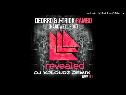 Deorro & J-trick - Rambo(Hardwell edit) (Dj Xploudz remix)
