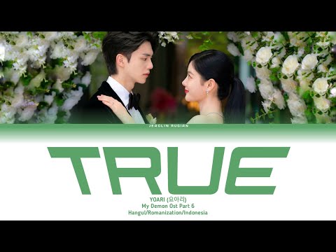 (요아리) YOARI - TRUE (MY DEMON OST Part.6) Lyrics Terjemahan Indonesia