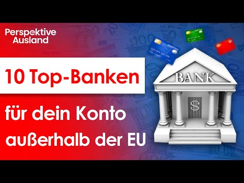10 Banken außerhalb der EU: Hier kannst Du dein Auslandskonto eröffnen