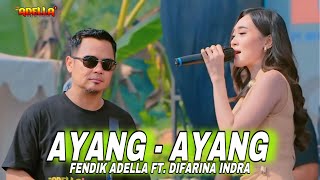 Download lagu OM ADELLA TERBARU !! FENDIK ADELLA FT. DIFARINA INDRA - AYANG AYANG | LIVE TEGAL TERBARU mp3