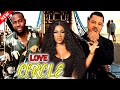 Love Circle Full New Movie Ray Emodi Destiny Etiko Van Vicker 2023 New Nigerian Nollywood Movie