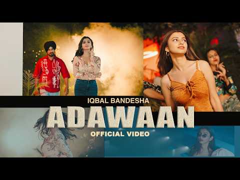 Adawaan (Official Video) | Iqbal Bandesha | Salmani | Rappy Beats | New Punjabi Song 2022