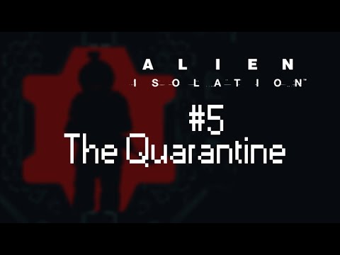 Alien: Isolation - Nightmare Difficulty (Mission 5 - The Quarantine)