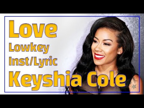 Love - Keyshia Cole, Low key / Inst / Lyric