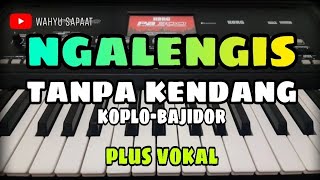Download lagu NGALENGIS || TANPA KENDANG KOPLO-BAJIDOR || PLUS VOKAL mp3 Download lagu NGALENGIS || TANPA KENDANG KOPLO-BAJIDOR || PLUS VOKAL mp3