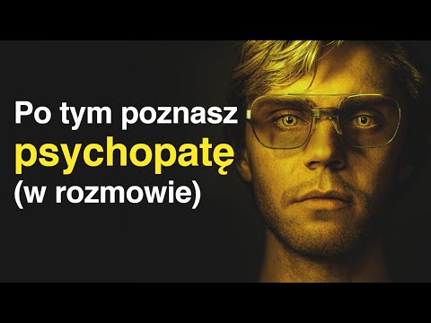 10 SYGNAŁÓW, że rozmawiasz z psychopatą