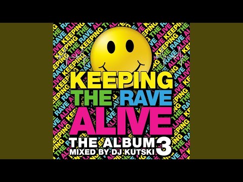 Keeping The Rave Alive: The Album Vol. 3 (Continuous DJ Mix)