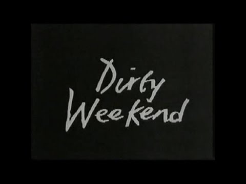 DIRTY WEEKEND - (1993) Video Trailer