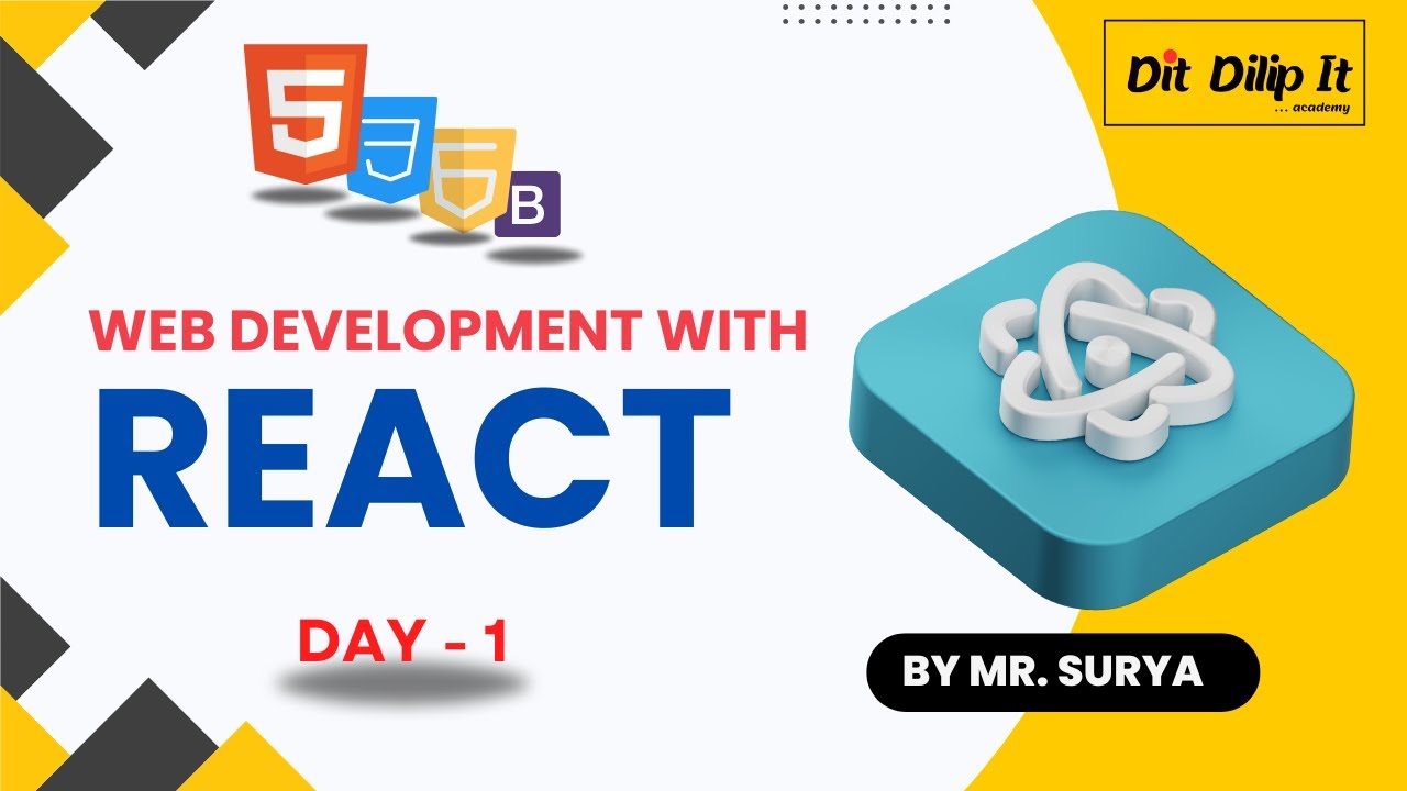 Web Technologies with React | Day 1 | HTML, CSS, JavaScript, Bootstrap | By Dilip it Academy