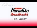 Burnout Paradise Soundtrack °35 Fire Away 