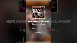 Download lagu Superman Is Dead - Brandal 2 Milyar #shorts mp3