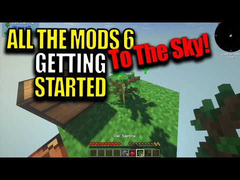 Ep1 Getting Started - Minecraft All The Mods 6 To the Sky Modpack