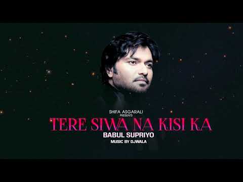 Tere Siva Na Kisi Ka Banoonga | Babul Supriyo Shifa Asgarali Subscribe Free Click 🔔