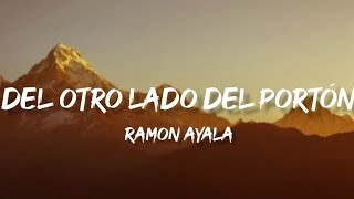 Del Otro Lado Del Portón - Ramon Ayala (Letra/English Lyrics)
