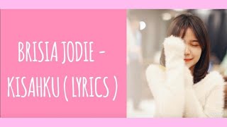 Download lagu Brisia Jodie - Kisahku (Lyrics) mp3
