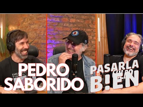 PEDRO SABORIDO VUELVE AL BARRIO CON LA RECETA DE LA FELICIDAD EN PASARLA BIEN PODCAST