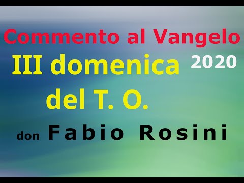 III domenica del Tempo ordinario, Anno A, Commento di don Fabio Rosini al Vangelo.