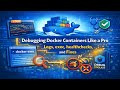 Secret To Debugging Docker Containers Like A Pro