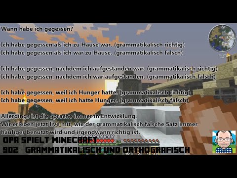 Opa spielt Minecraft 902 – Grammatikalisch und orthografisch