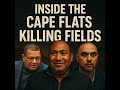 Cape Town S Gang Wars Inside The Blood Soaked Battle For The Cape Flats