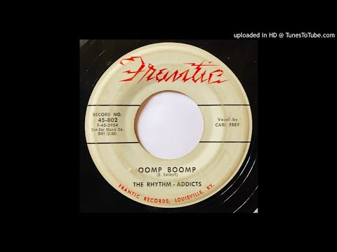 The Rhythm Addicts - Oomp Boomp / The Thrill - Frantic (Rock & Roll)