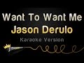 Jason Derulo - Want To Want Me (Karaoke Version)